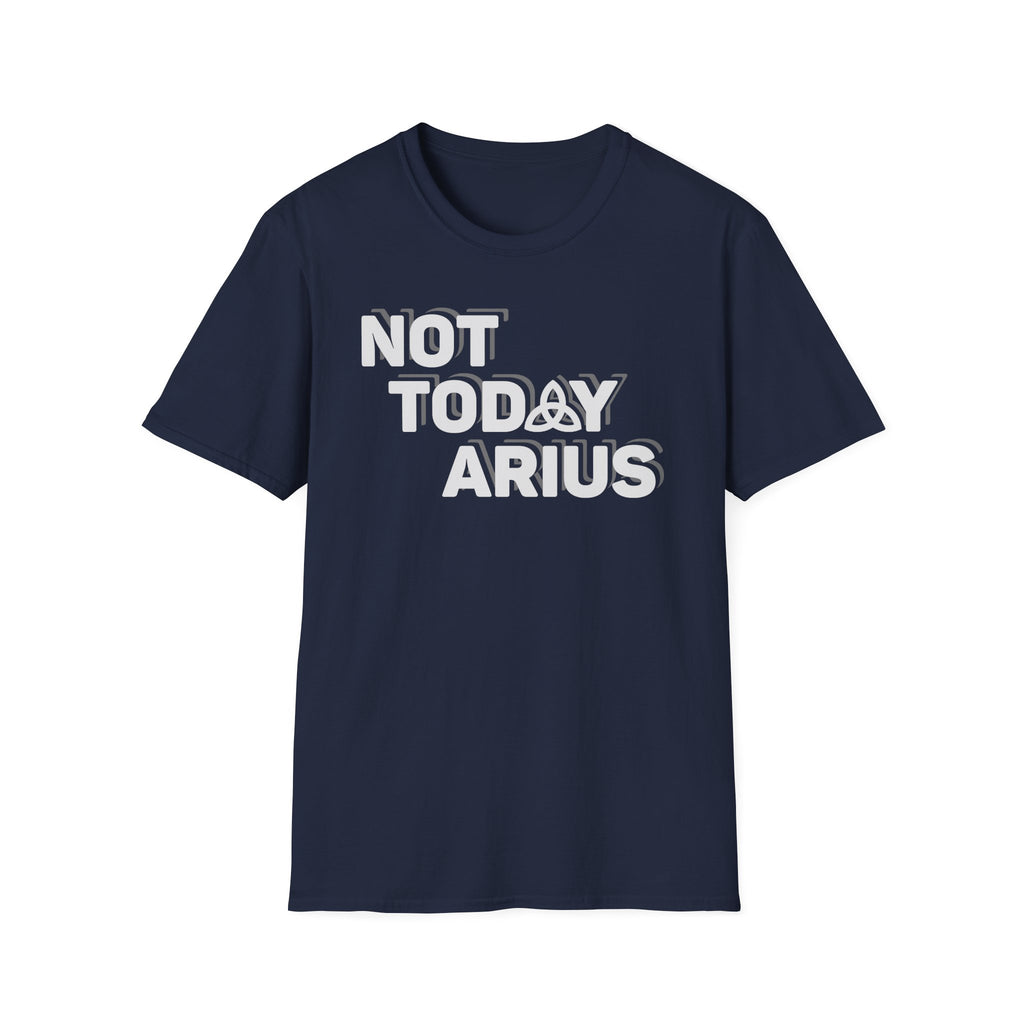 Not Today Arius Graphic Tee