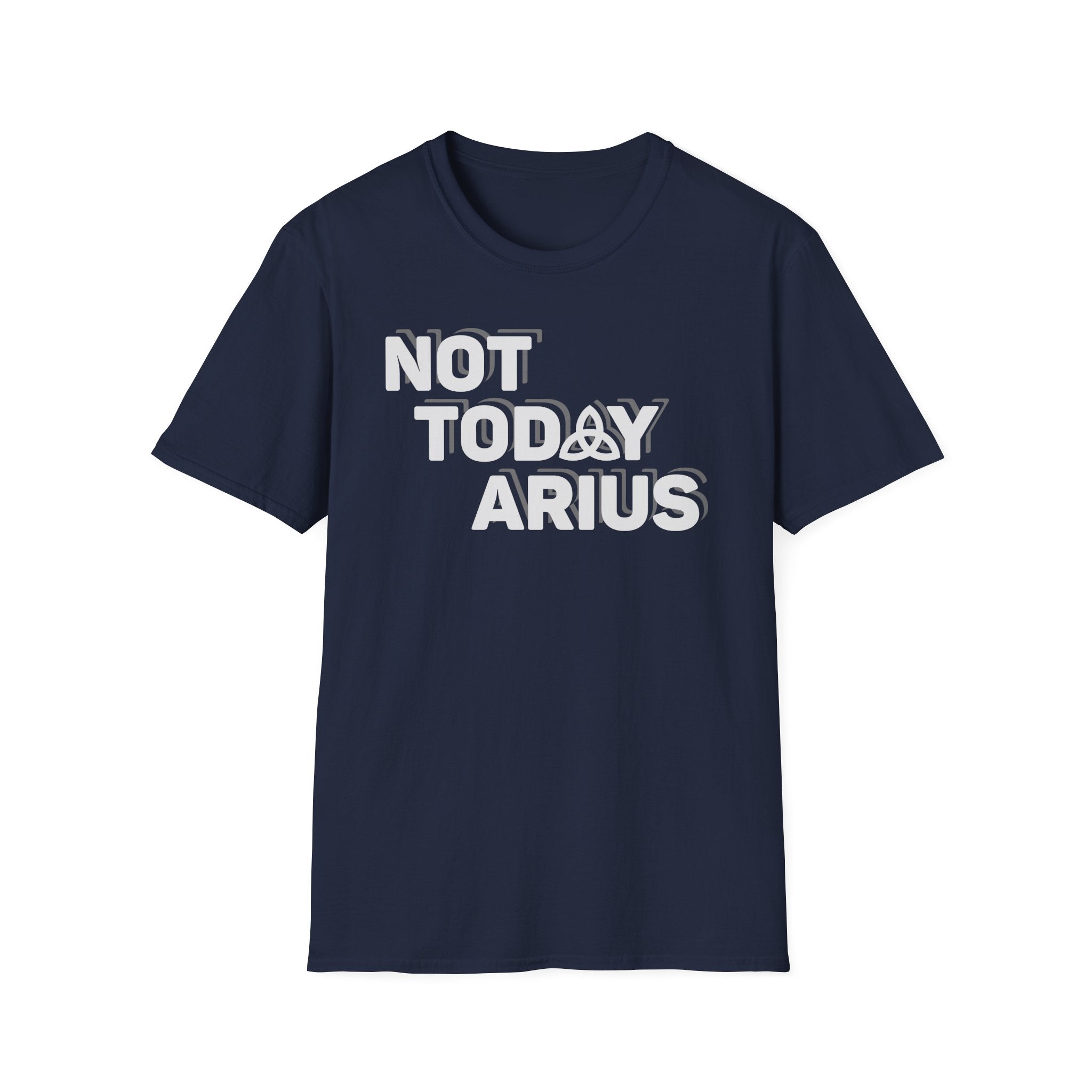 Not Today Arius Graphic Tee