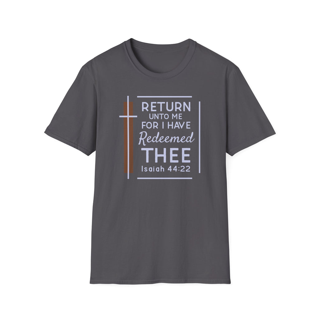 Return Unto Me T-Shirt — Isaiah 44:22 Christian Faith Tee