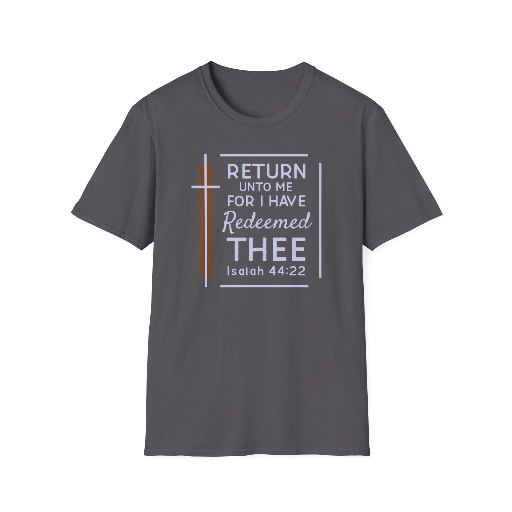 Return Unto Me T-Shirt — Isaiah 44:22 Christian Faith Tee