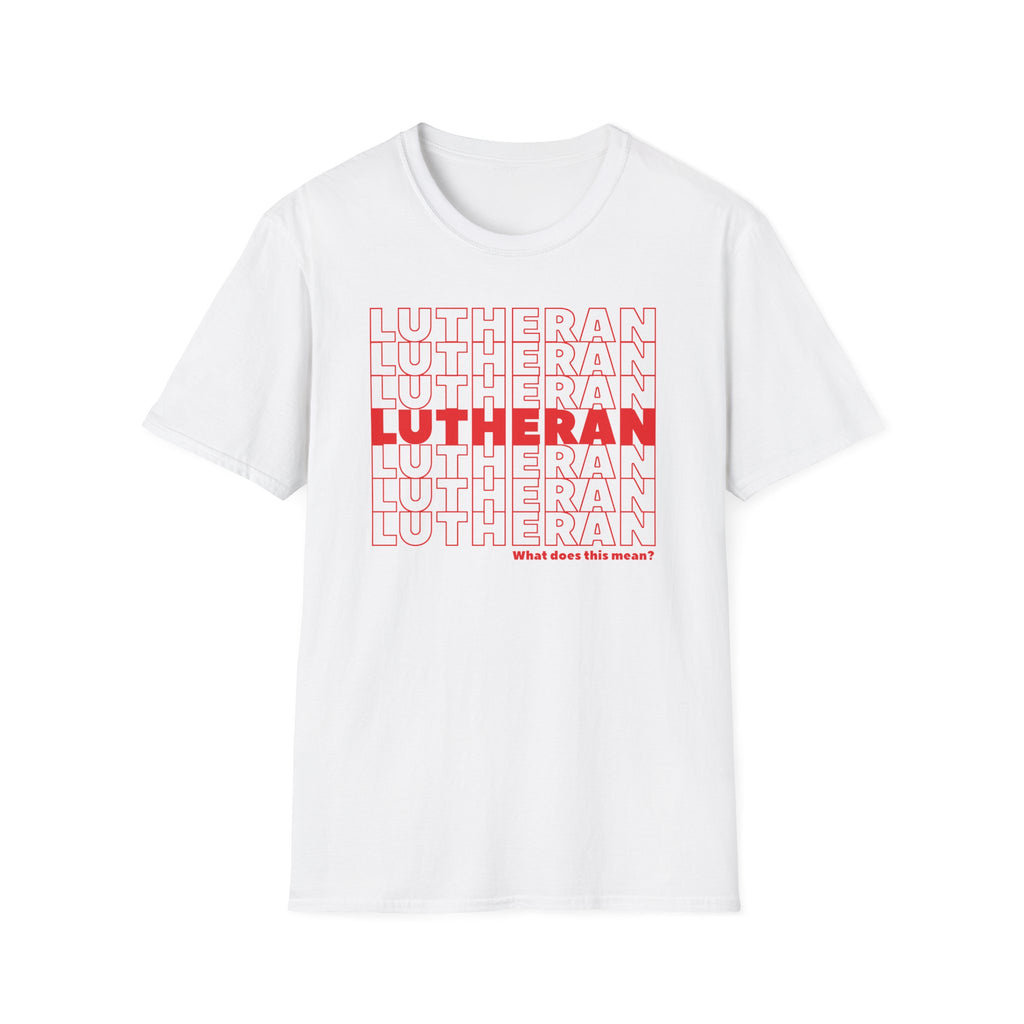 Lutheran Grocery Bag + What does this mean? T-Shirt