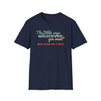 The Bible Says Whatever You Want* Unless You Read What is Written Funny Christian Sarcastic Tee