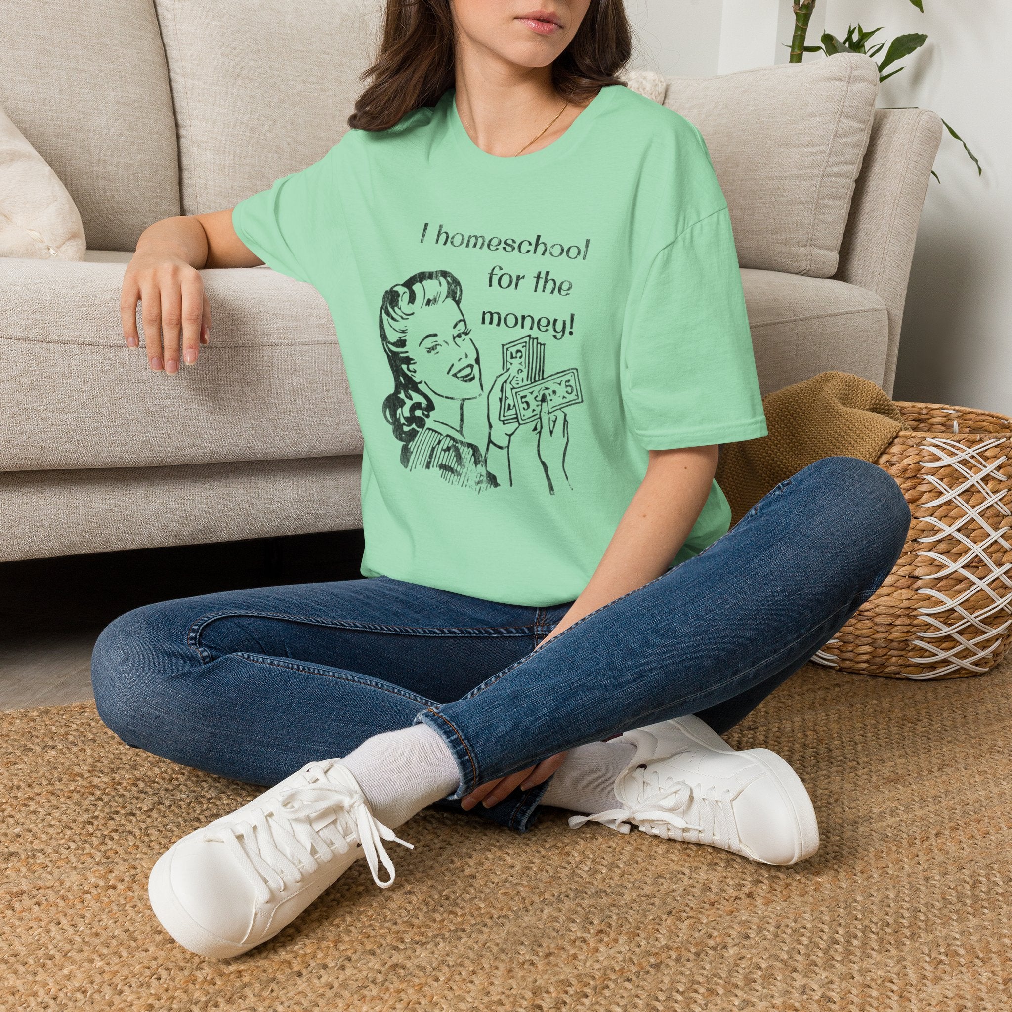 I Homeschool for the Money T-Shirt