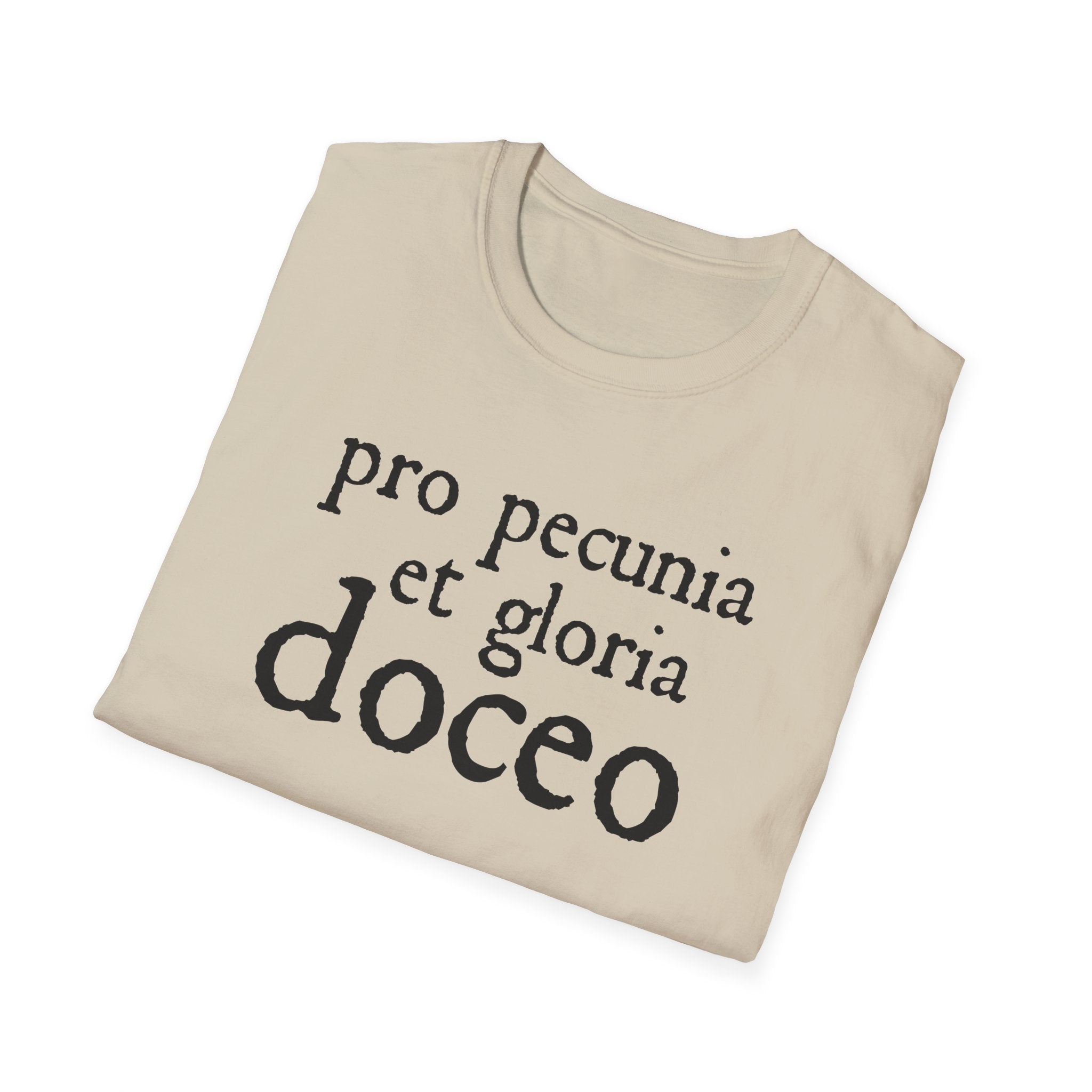 Pro Pecunia et Gloria Doceo Latin Shirt