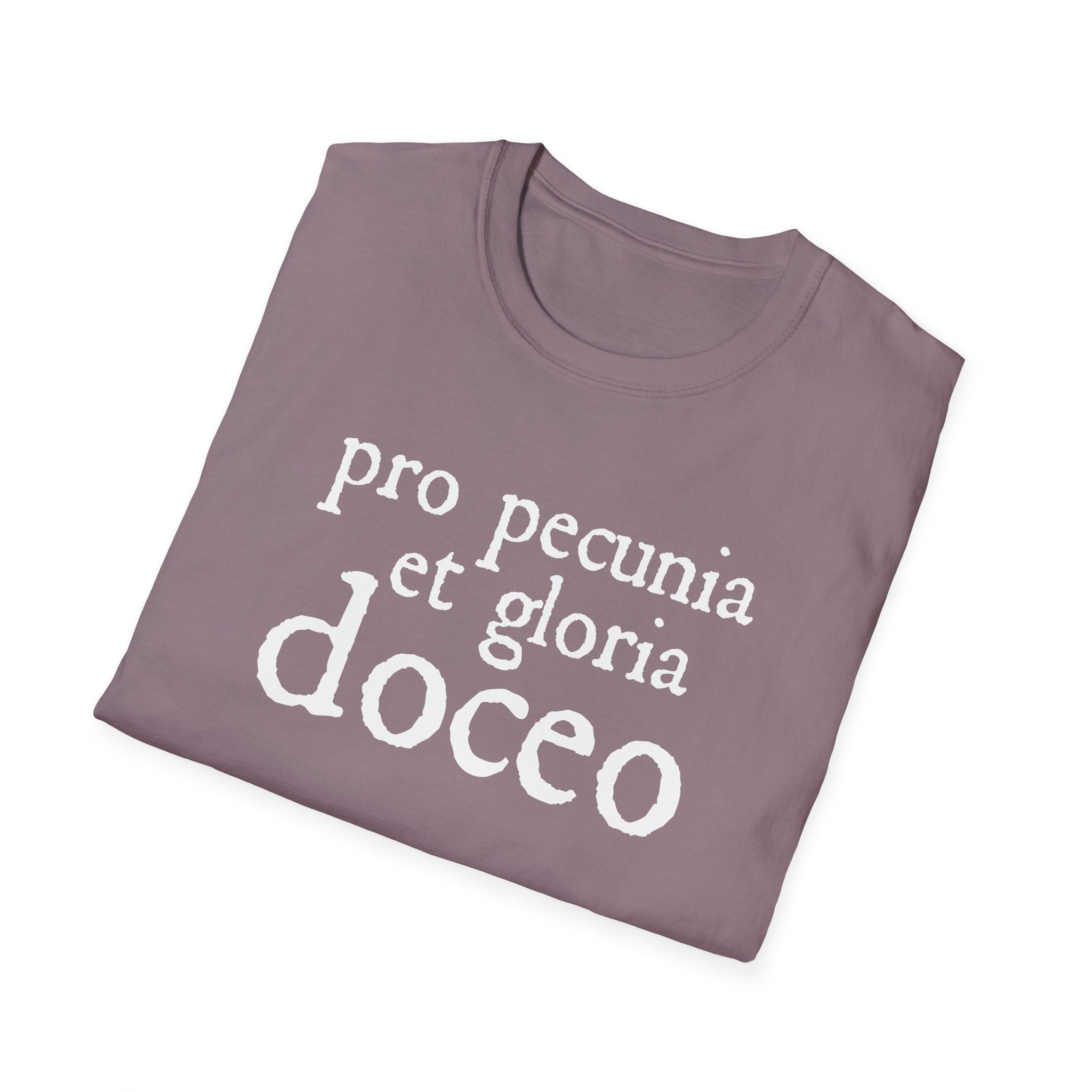 Pro Pecunia et Gloria Doceo Latin Shirt