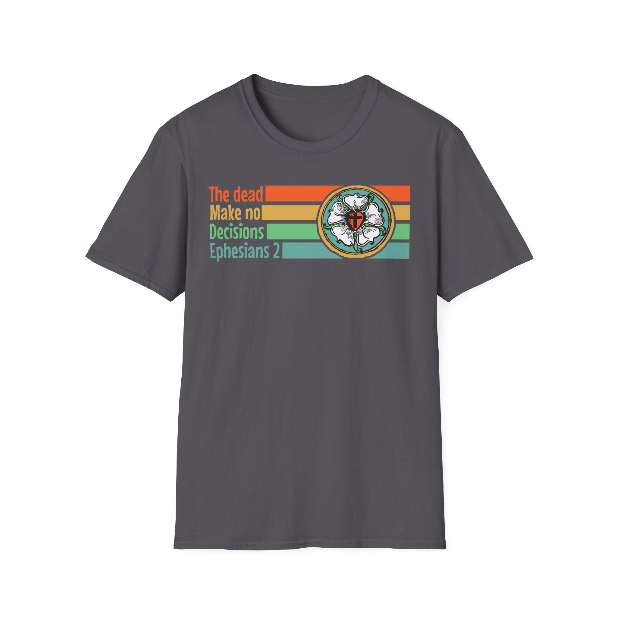 The Dead Make No Decisions Ephesians 2 Vintage Tee