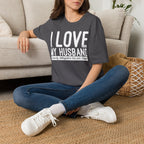 I Love (it when) My Husband (properly distinguishes law & Gospel) T-Shirt