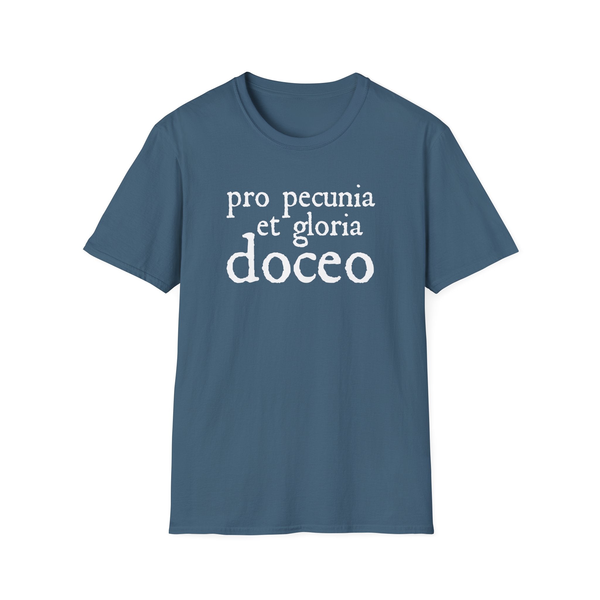 Pro Pecunia et Gloria Doceo Latin Shirt