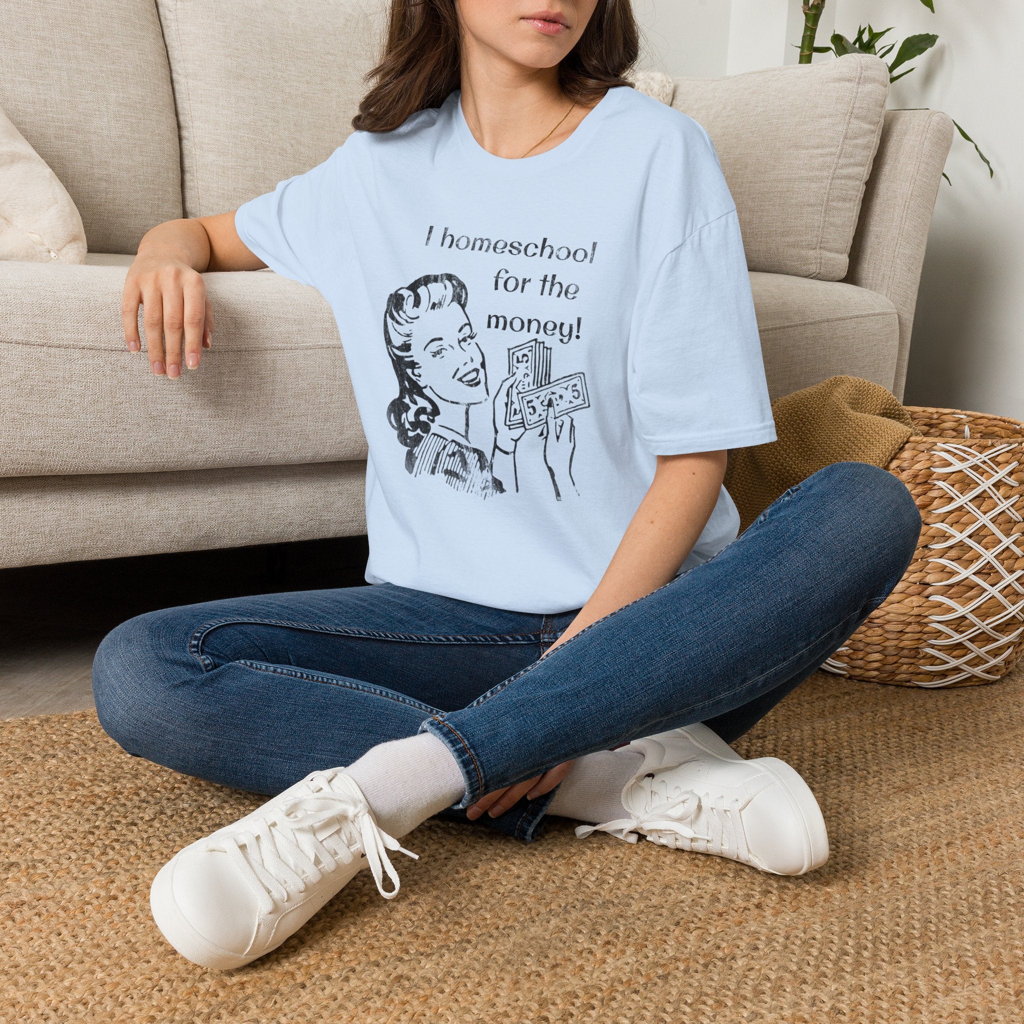 I Homeschool for the Money T-Shirt