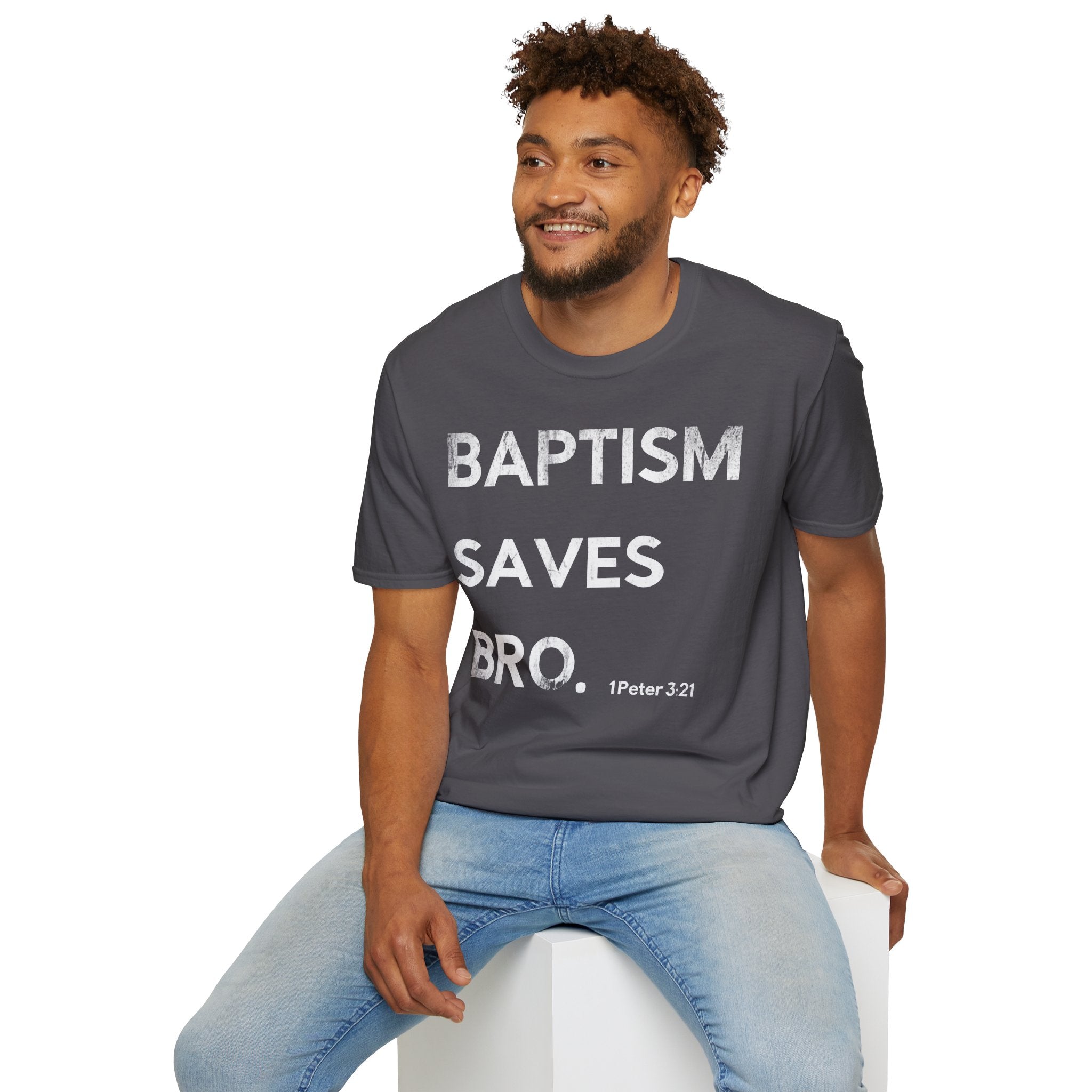 Baptism Saves T-Shirt  (1 Peter 3:21)