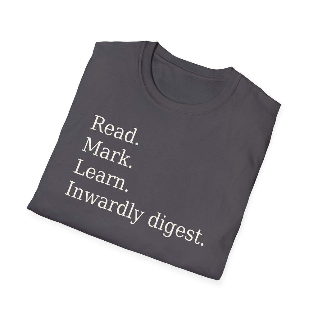Read. Mark. Learn. Inwardly digest. Shirt