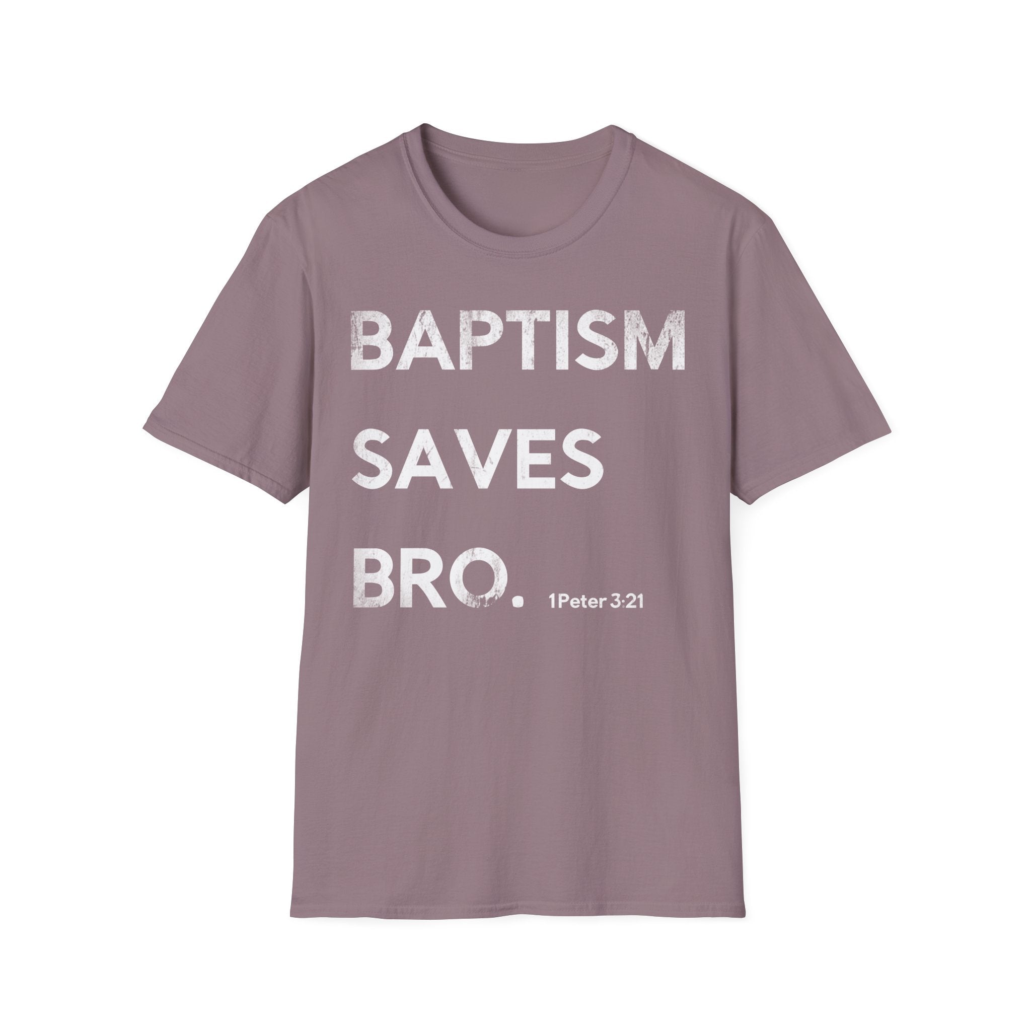 Baptism Saves T-Shirt  (1 Peter 3:21)