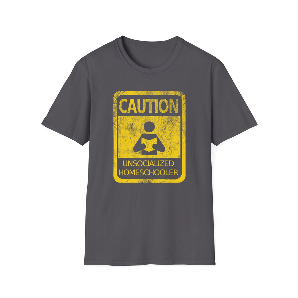 Caution: Unsocialized Homeschooler Funny Homeschool Tee