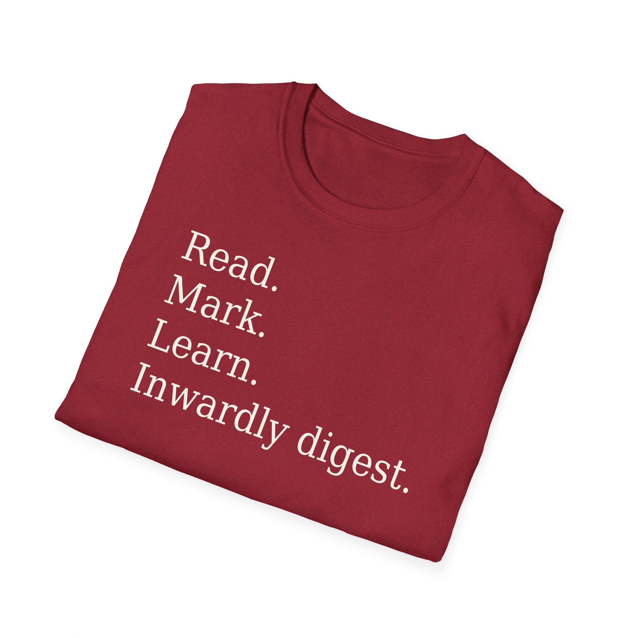 Read. Mark. Learn. Inwardly digest. Shirt