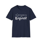 "Tis The Season To Repent" Advent Holiday Tee