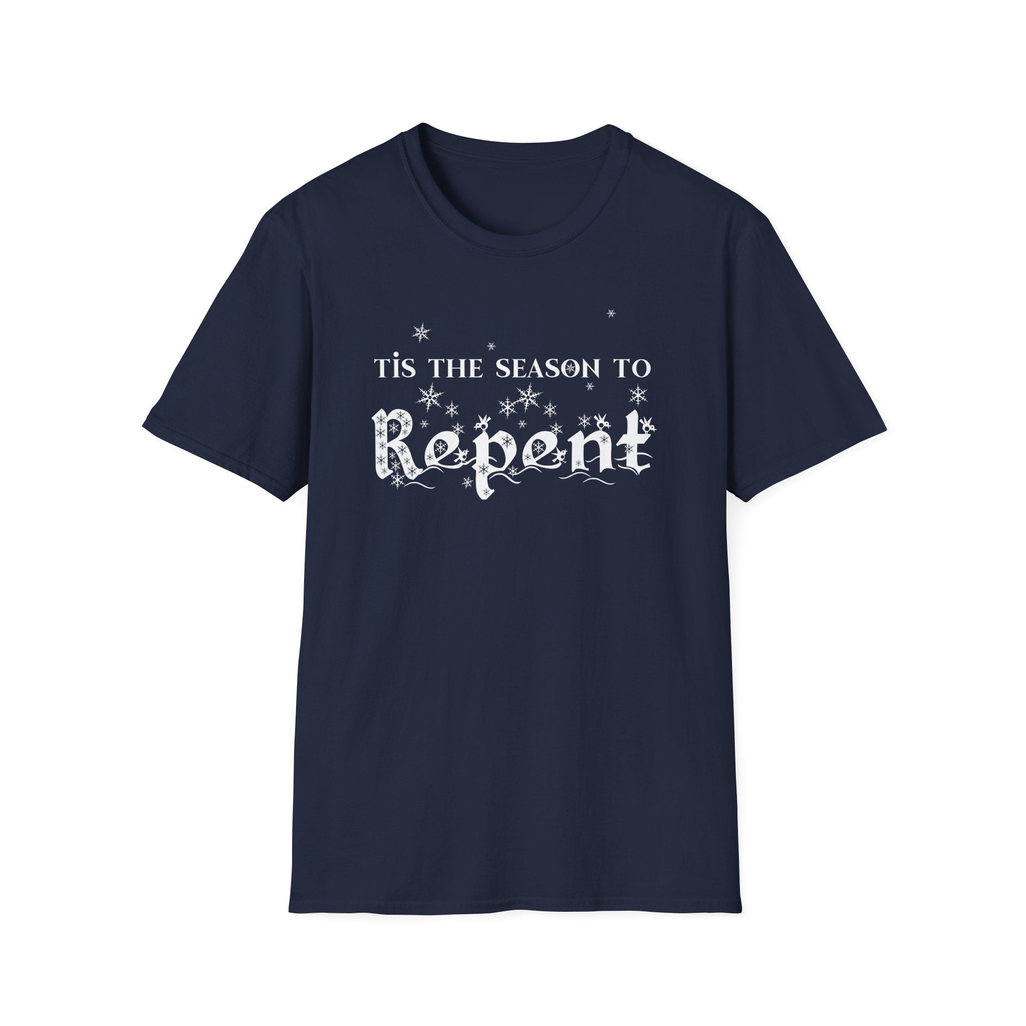 "Tis The Season To Repent" Advent Holiday Tee
