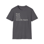 Read. Mark. Learn. Inwardly digest. Shirt