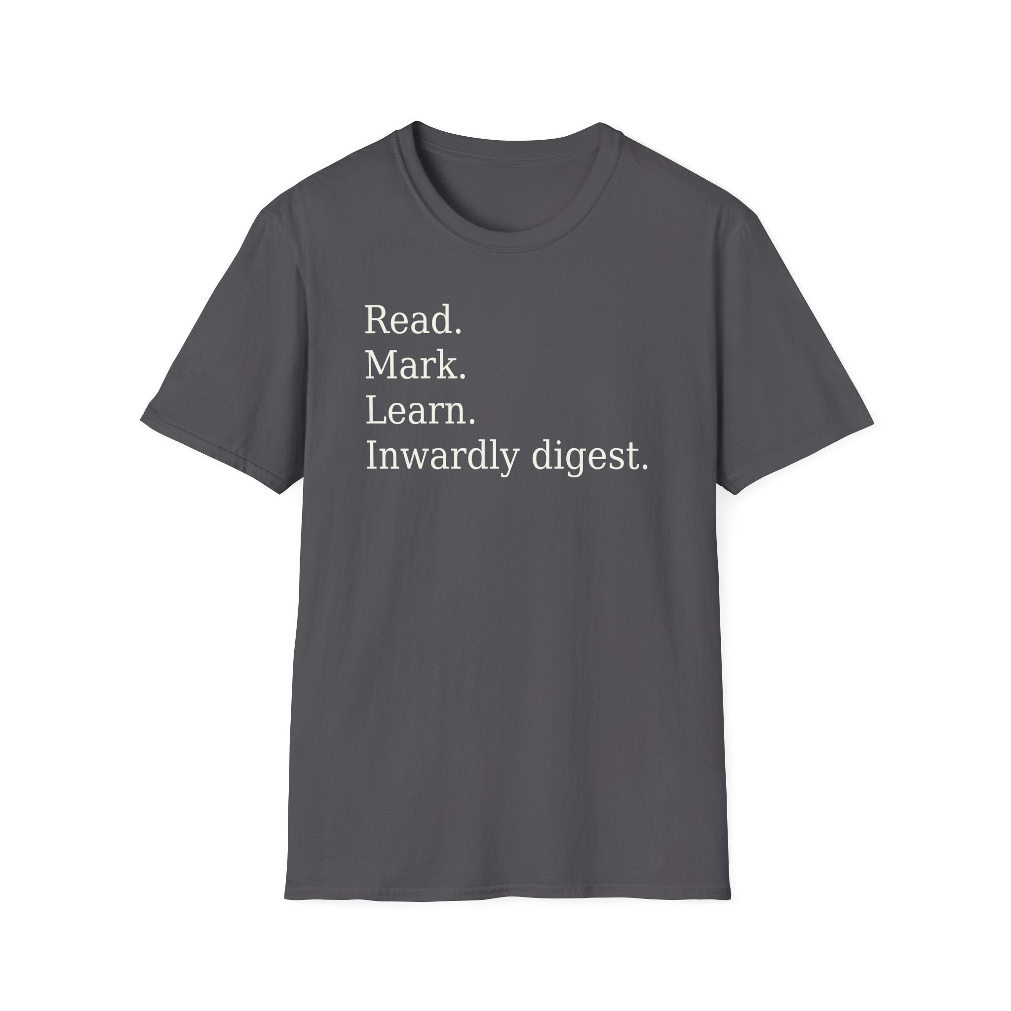 Read. Mark. Learn. Inwardly digest. Shirt
