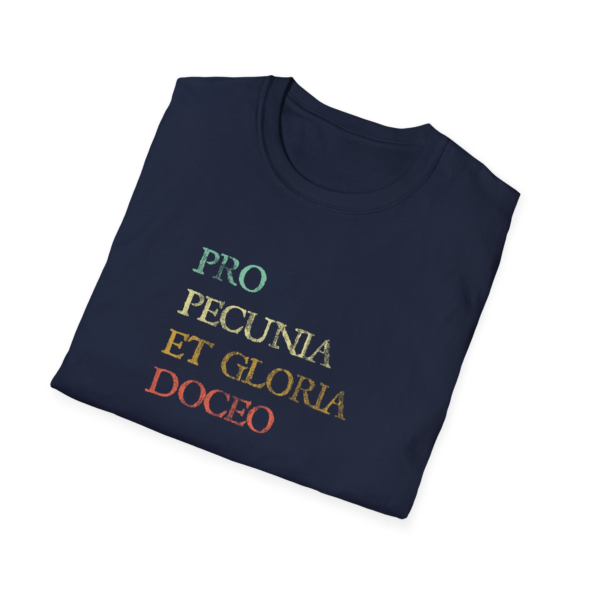 Pro Pecunia Et Gloria Doceo Vintage Latin Shirt