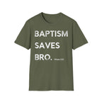 Baptism Saves T-Shirt  (1 Peter 3:21)