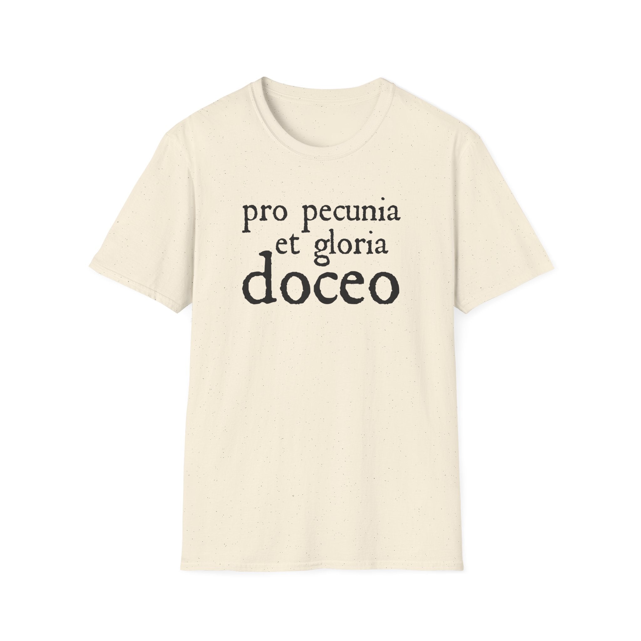 Pro Pecunia et Gloria Doceo Latin Shirt