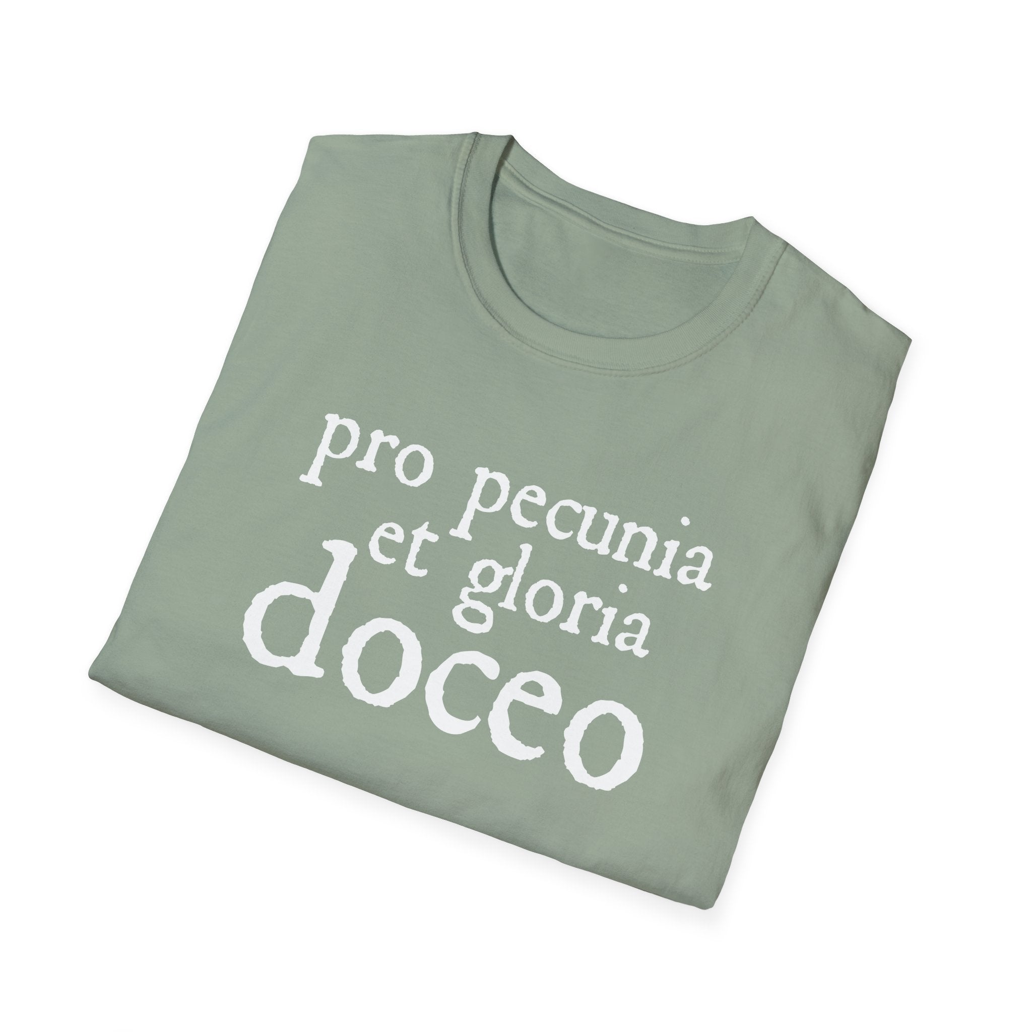 Pro Pecunia et Gloria Doceo Latin Shirt