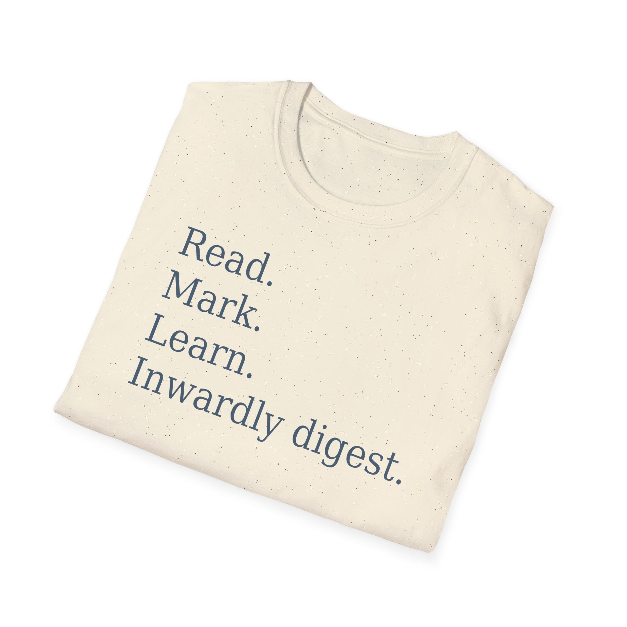 Read. Mark. Learn. Inwardly digest. Shirt