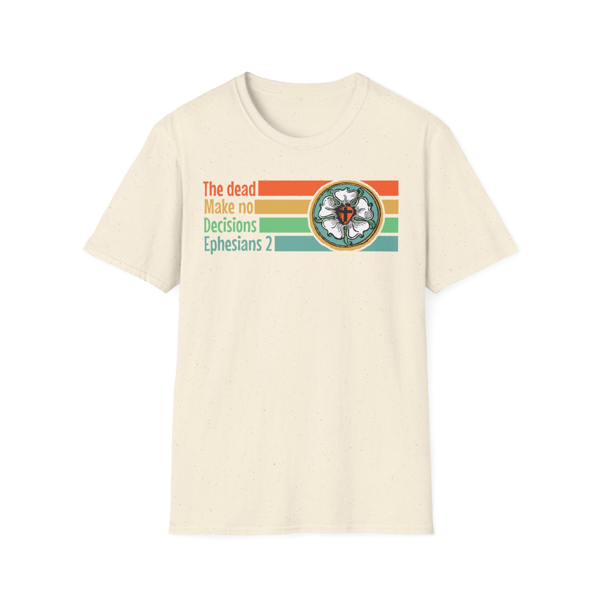 The Dead Make No Decisions Ephesians 2 Vintage Tee