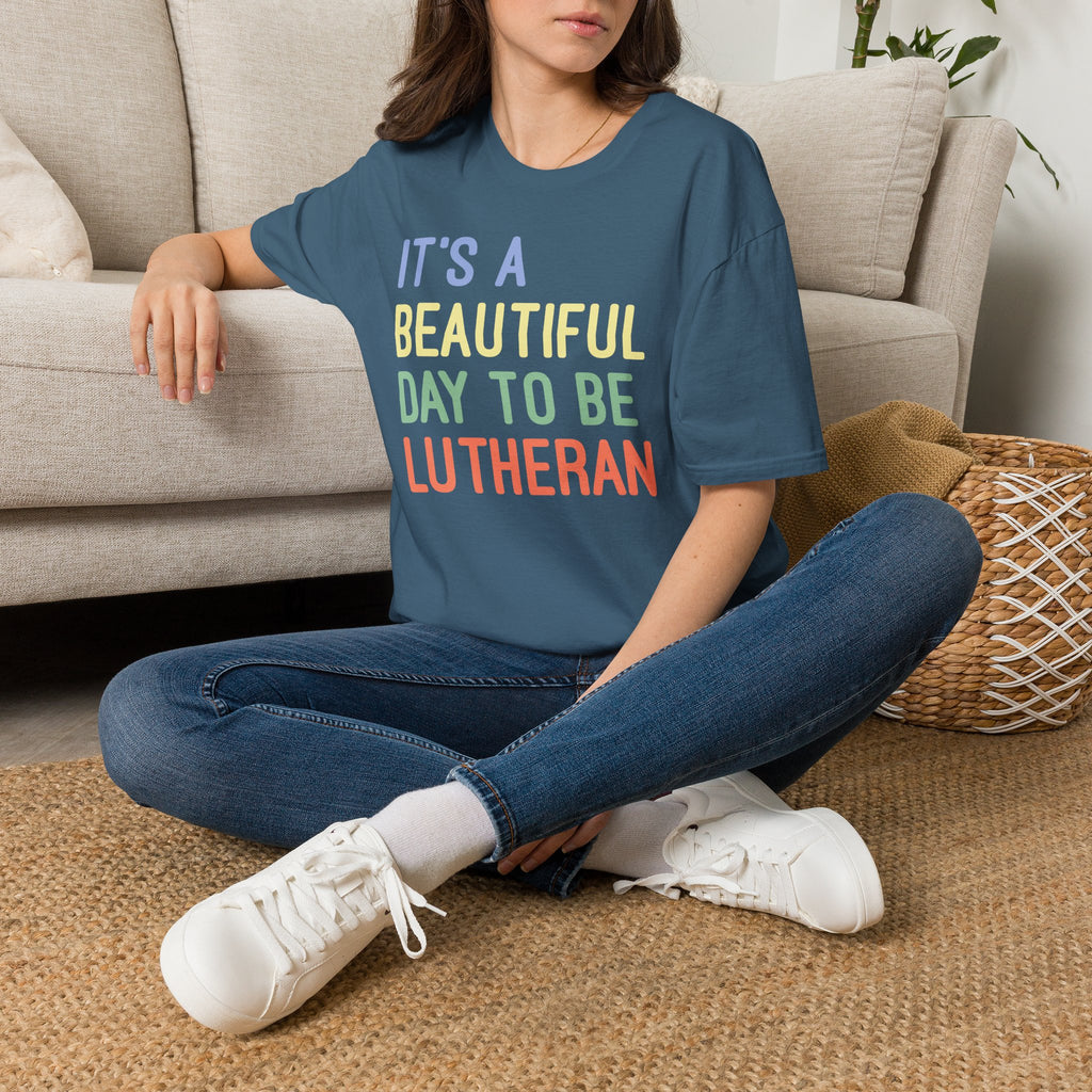 It's a Beautiful Day to Be Lutheran T-Shirt