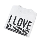 I Love (it when) My Husband (properly distinguishes law & Gospel) T-Shirt