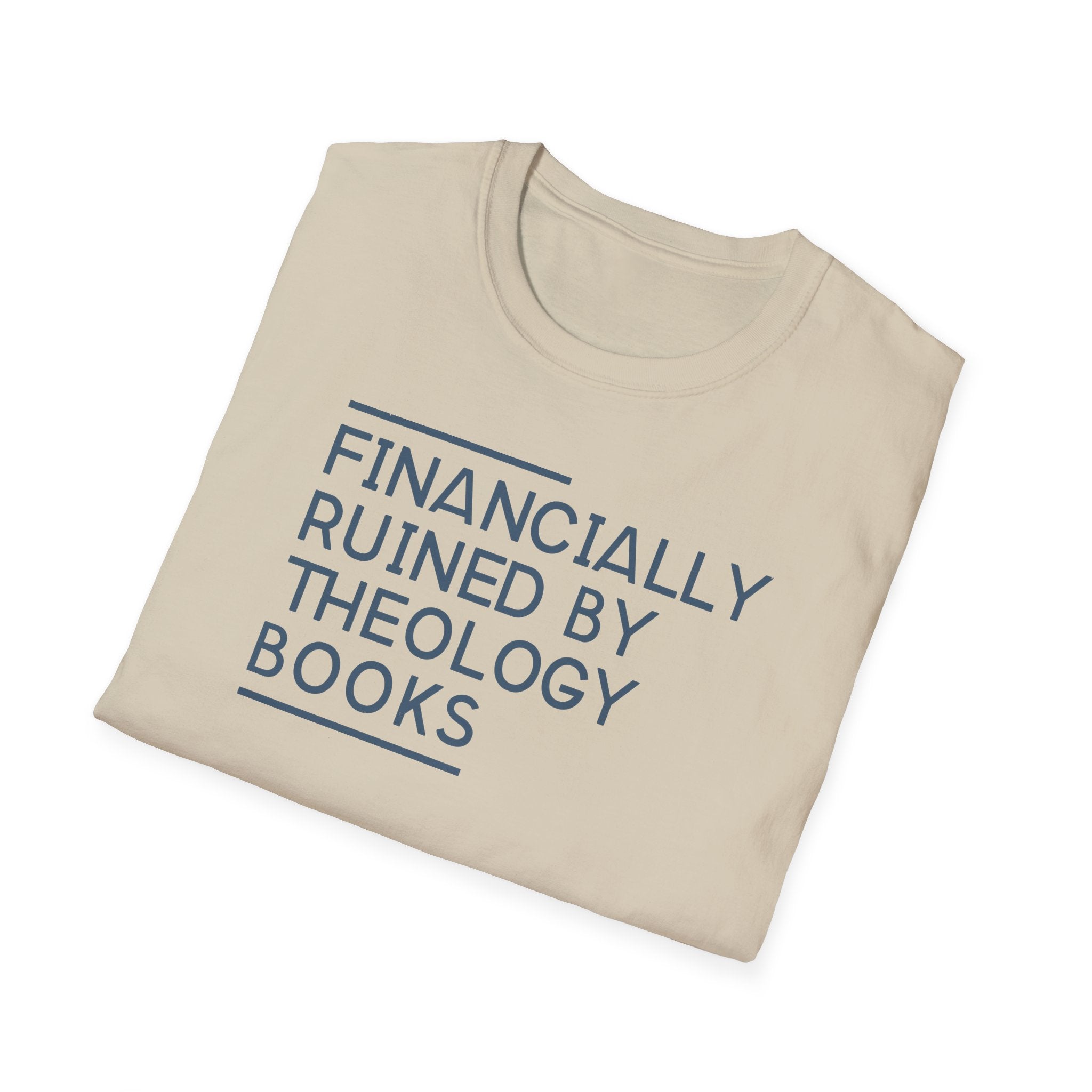 Financially Ruined by Theology Books T-Shirt