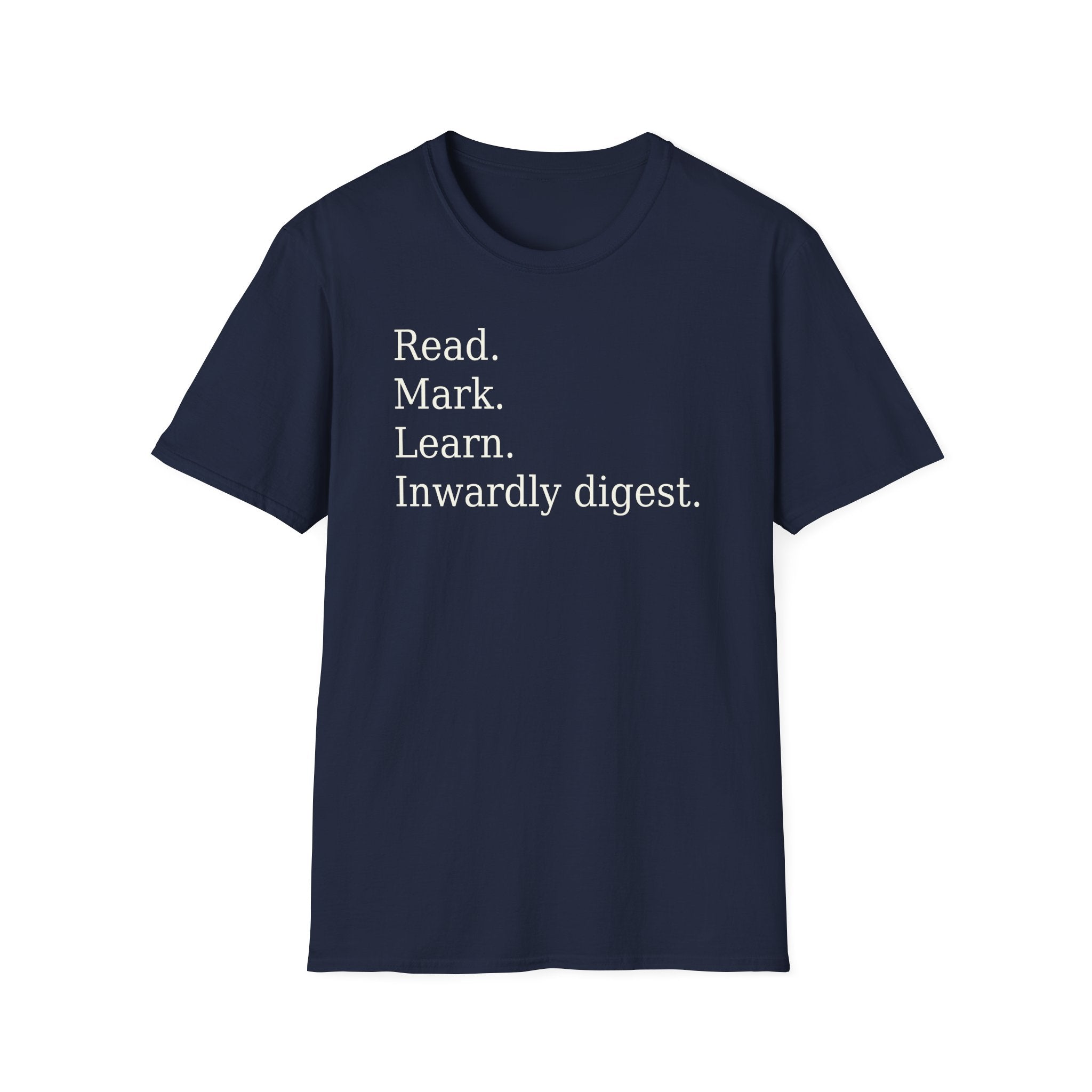 Read. Mark. Learn. Inwardly digest. Shirt