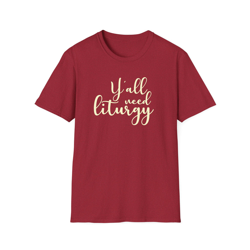 Y'all Need Liturgy White Text T-Shirt