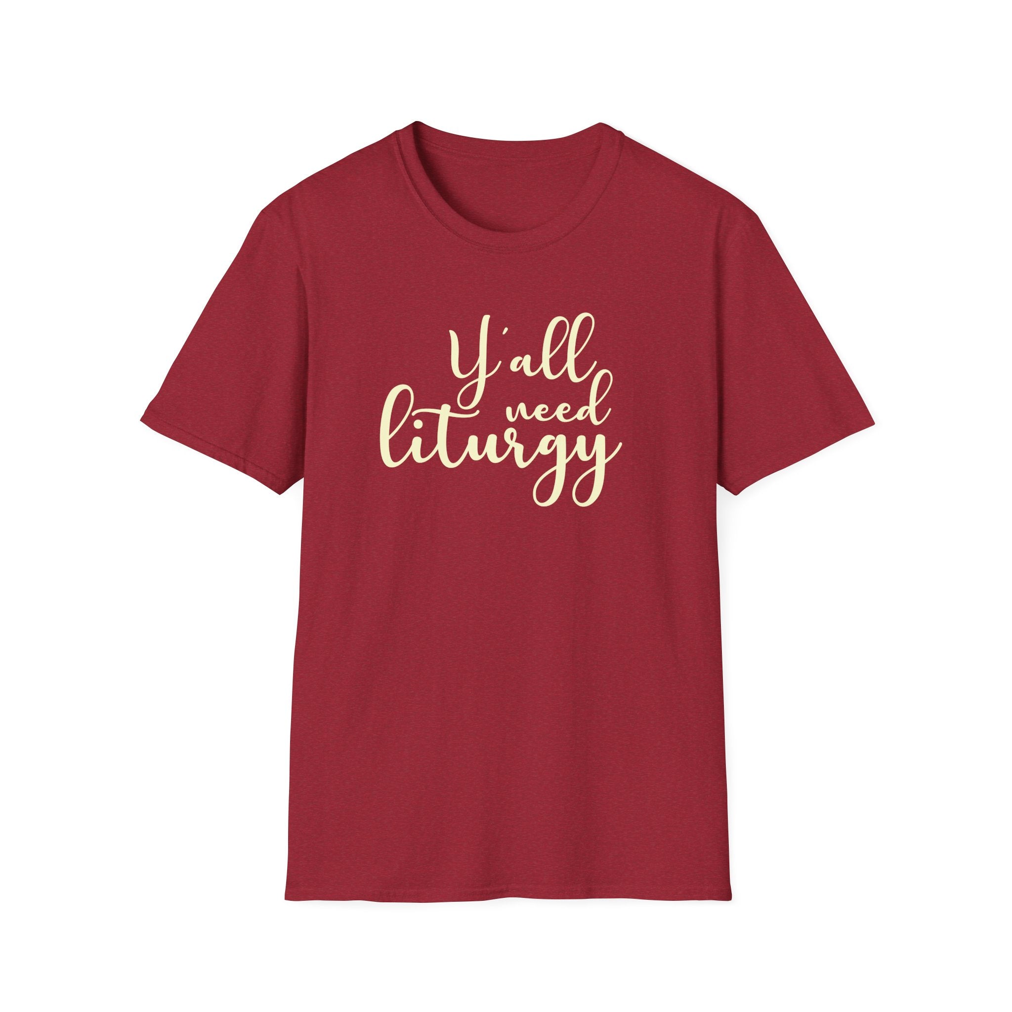Y'all Need Liturgy White Text T-Shirt