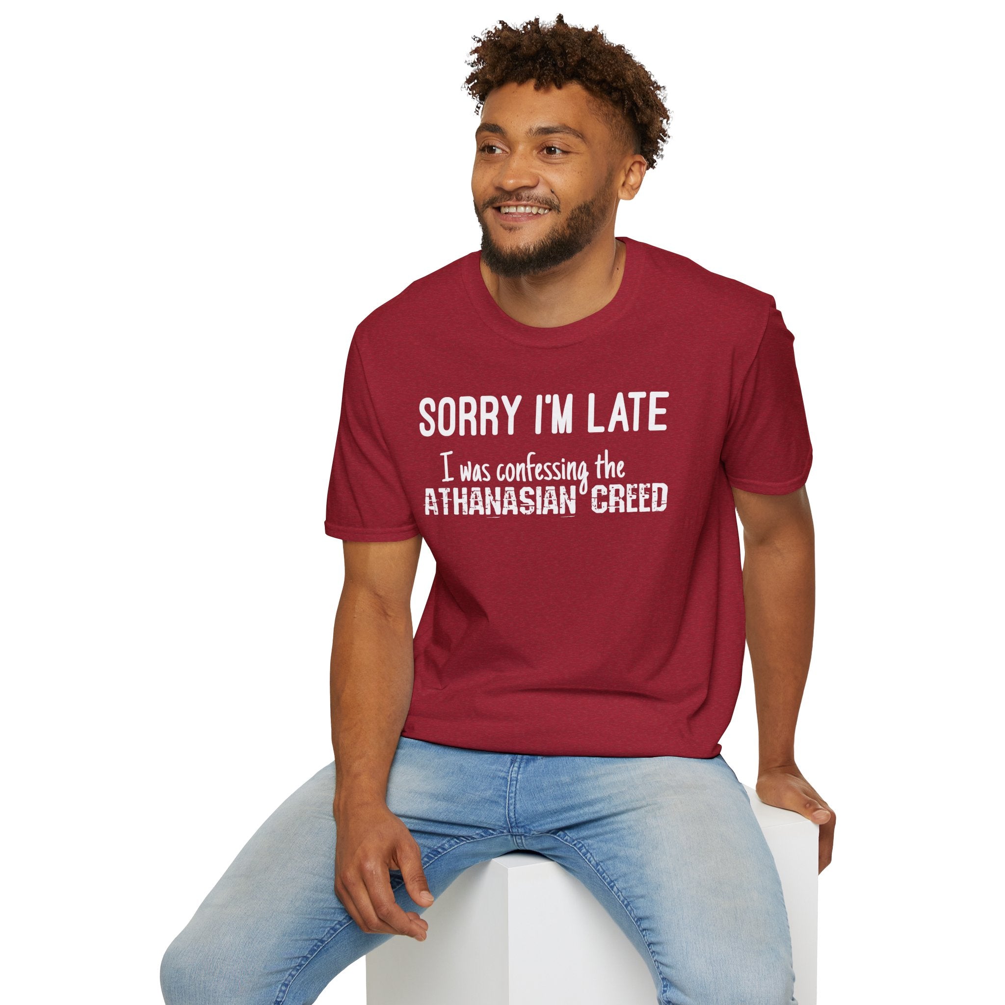 Sorry I’m Late T-Shirt – ‘I Was Confessing the Athanasian Creed’ Funny Christian Tee