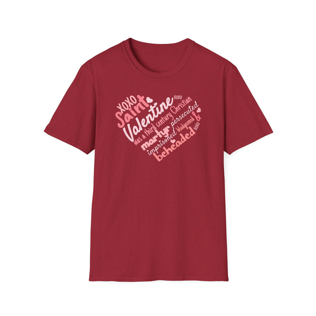 Bludgeoned and Beheaded - St. Valentine Saint Heart T-Shirt