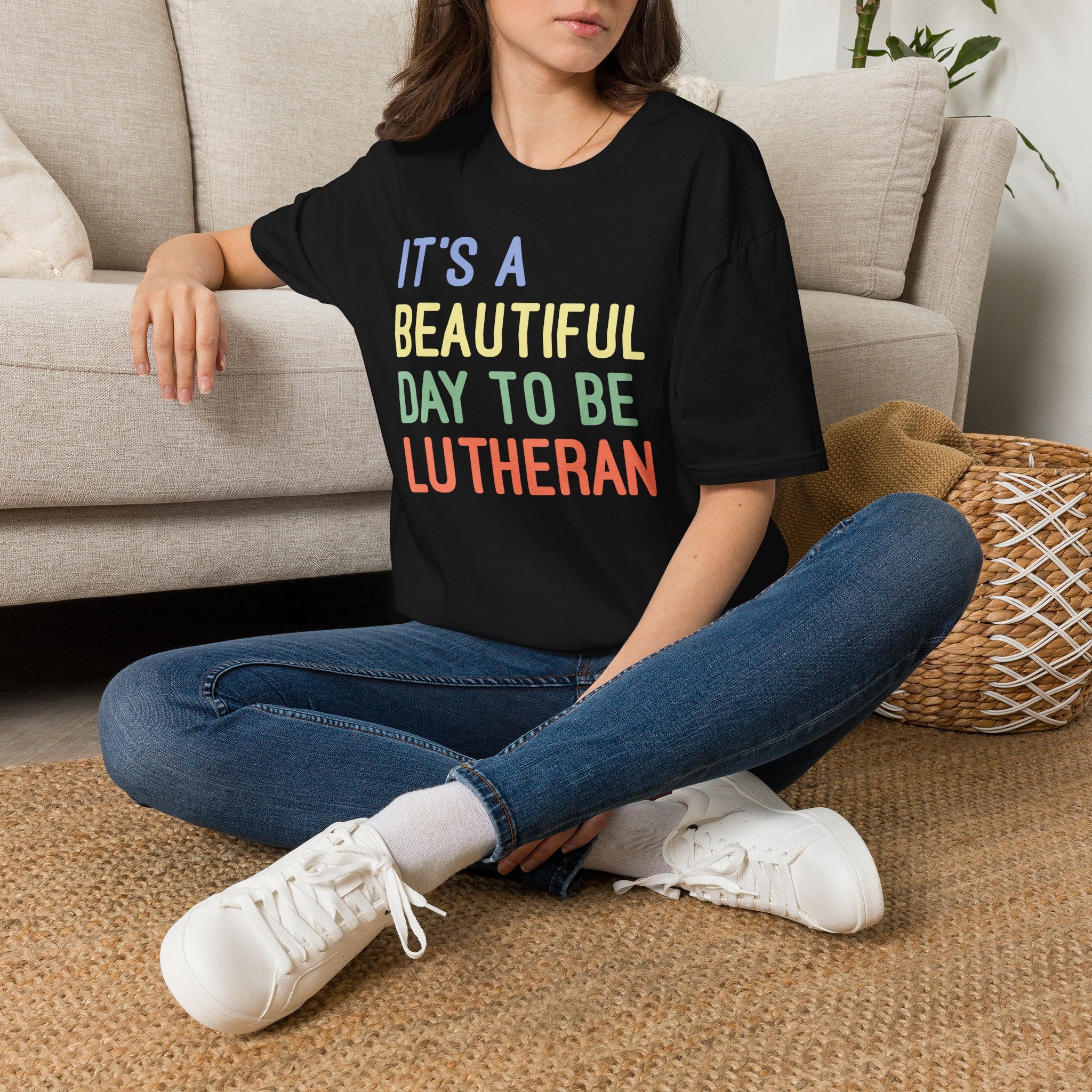 It's a Beautiful Day to Be Lutheran T-Shirt