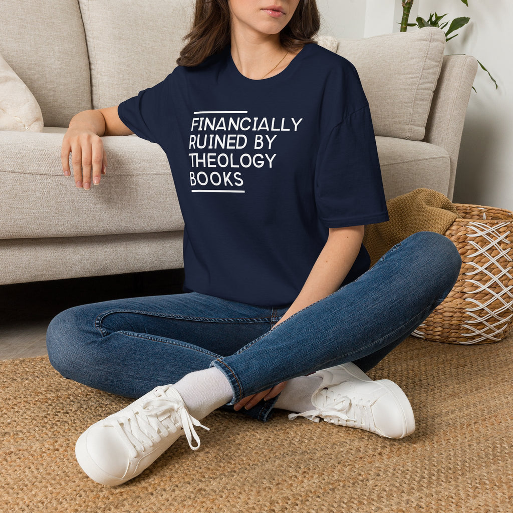 Financially Ruined by Theology Books T-Shirt