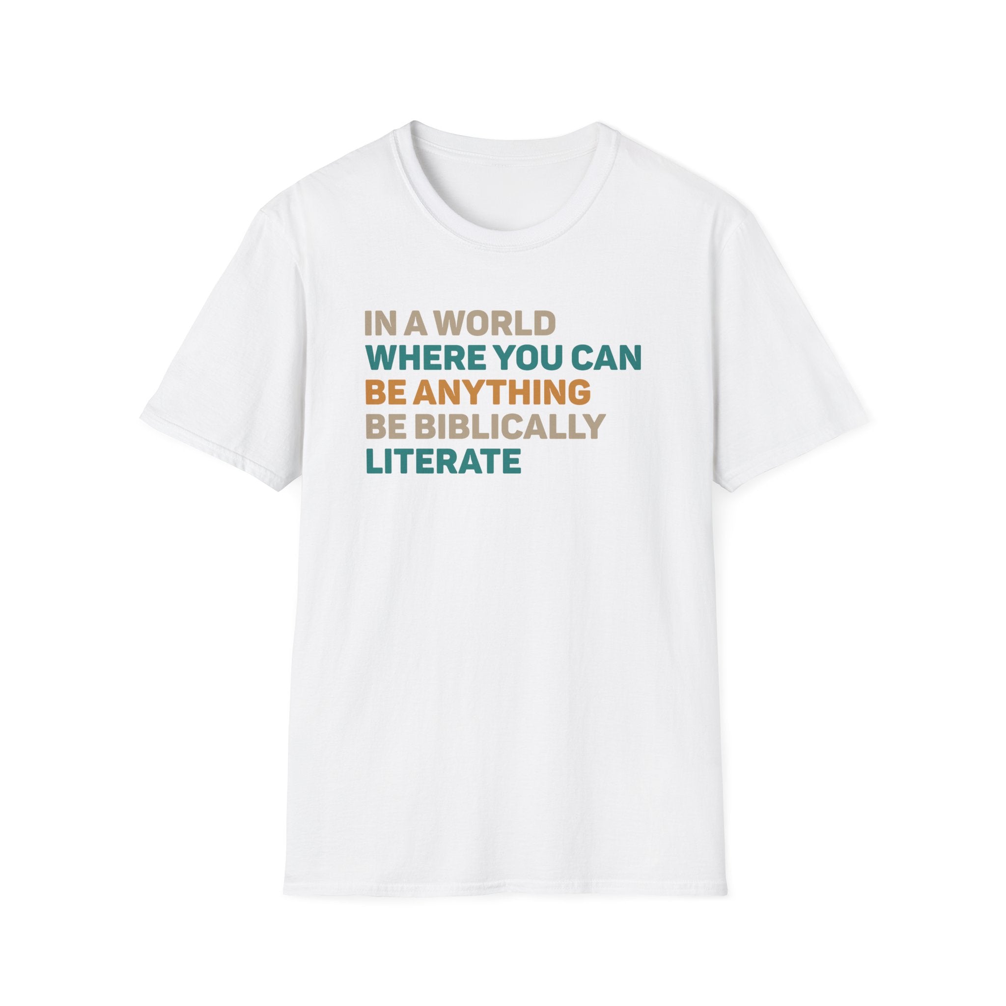 Biblically Literate T-Shirt — "In a World Where You Can Be Anything Be Biblically Literate"