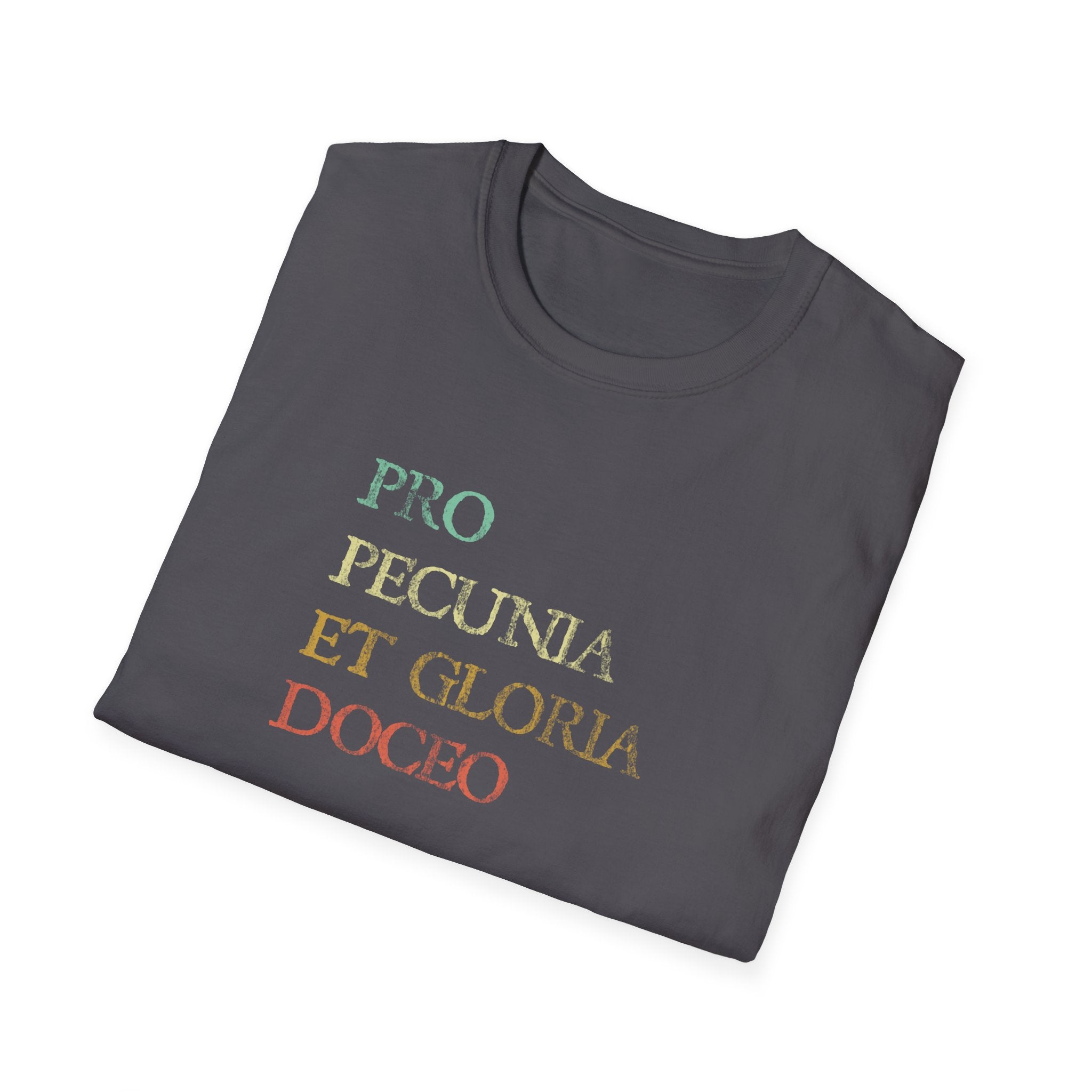 Pro Pecunia Et Gloria Doceo Vintage Latin Shirt