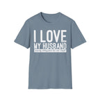 I Love (it when) My Husband (properly distinguishes law & Gospel) T-Shirt