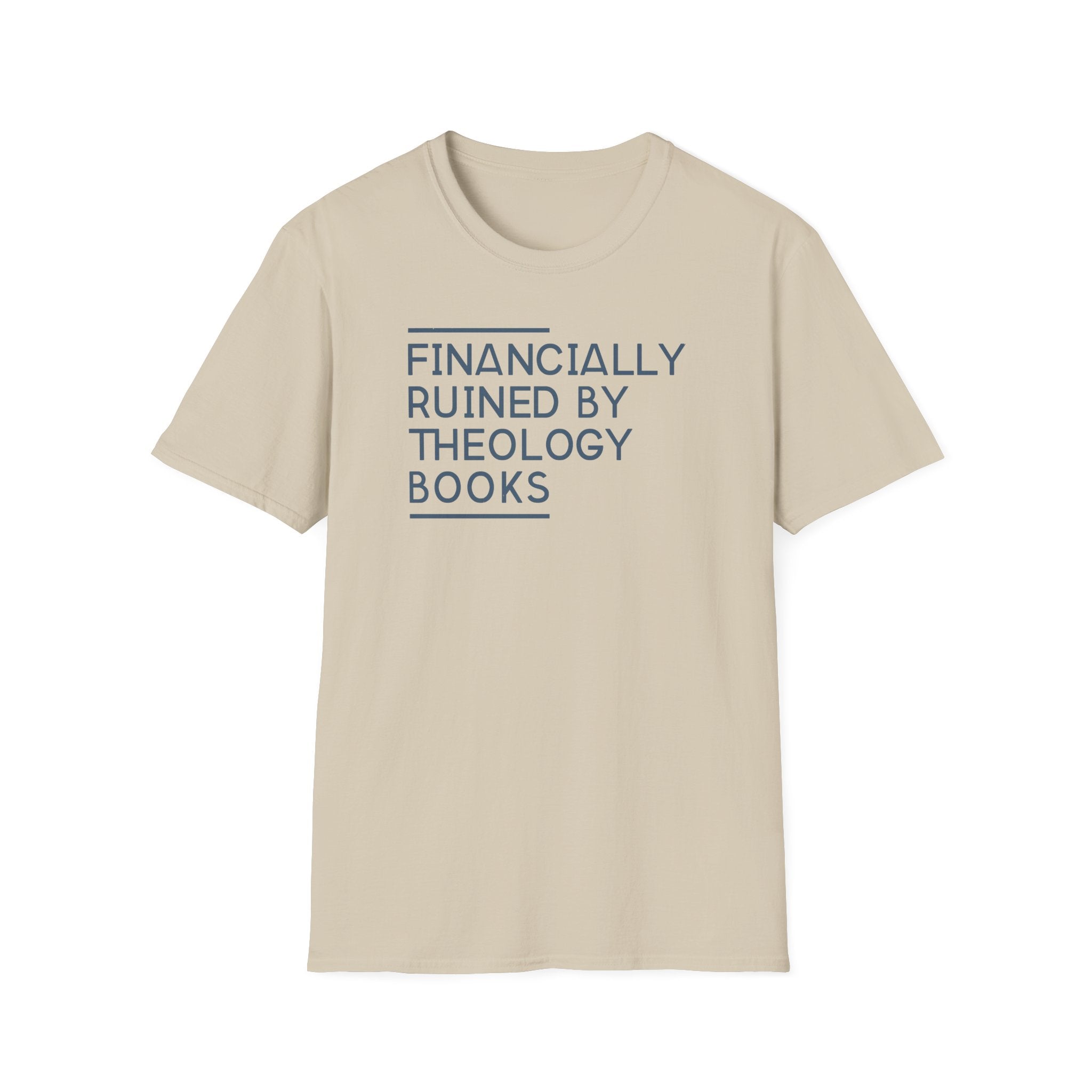 Financially Ruined by Theology Books T-Shirt