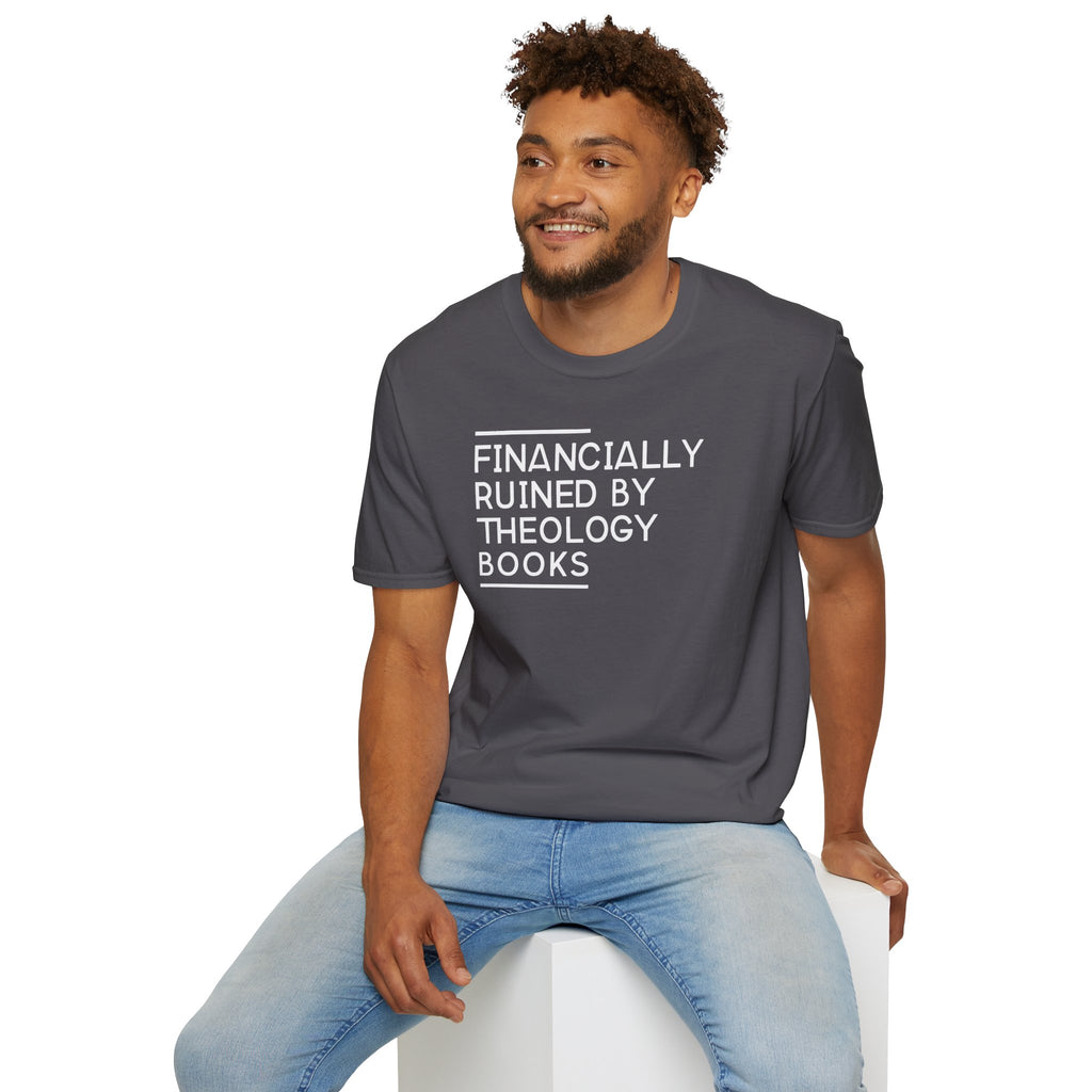 Financially Ruined by Theology Books T-Shirt