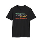 The Bible Says Whatever You Want* Unless You Read What is Written Funny Christian Sarcastic Tee