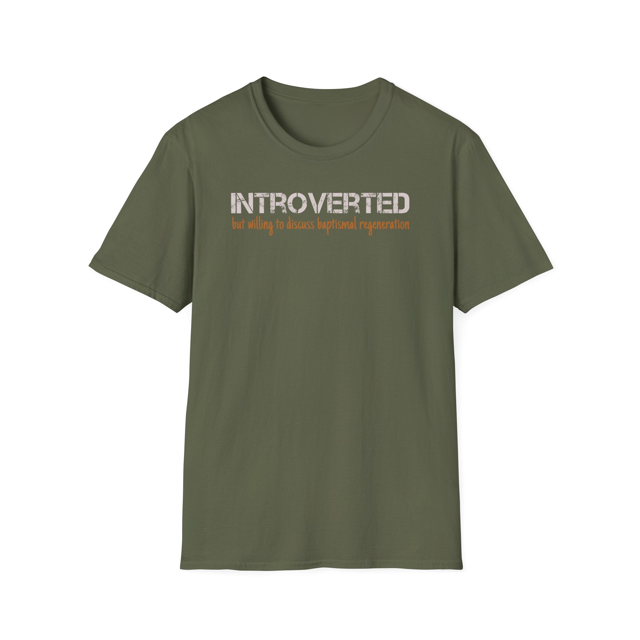 Introverted But Willing to Discuss Baptismal Regeneration Tee