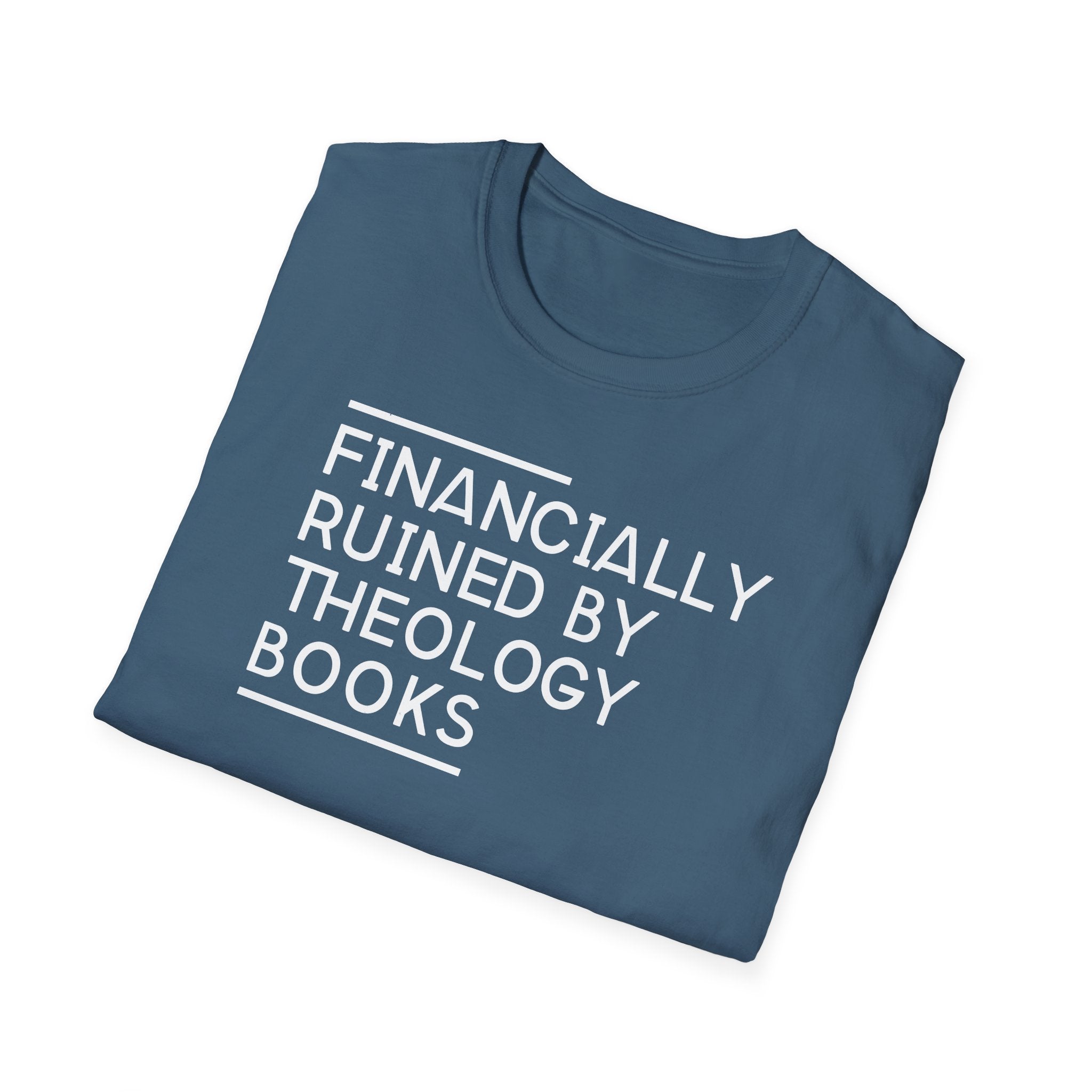 Financially Ruined by Theology Books T-Shirt