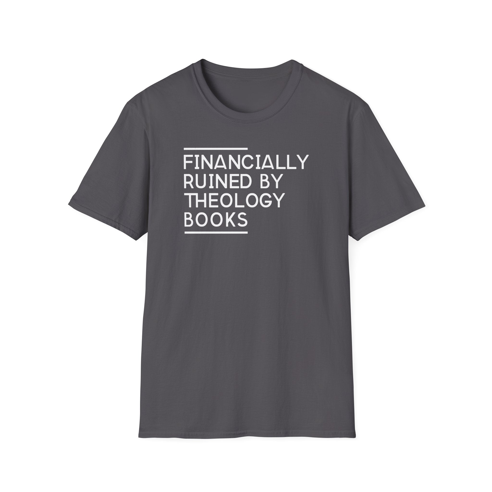 Financially Ruined by Theology Books T-Shirt