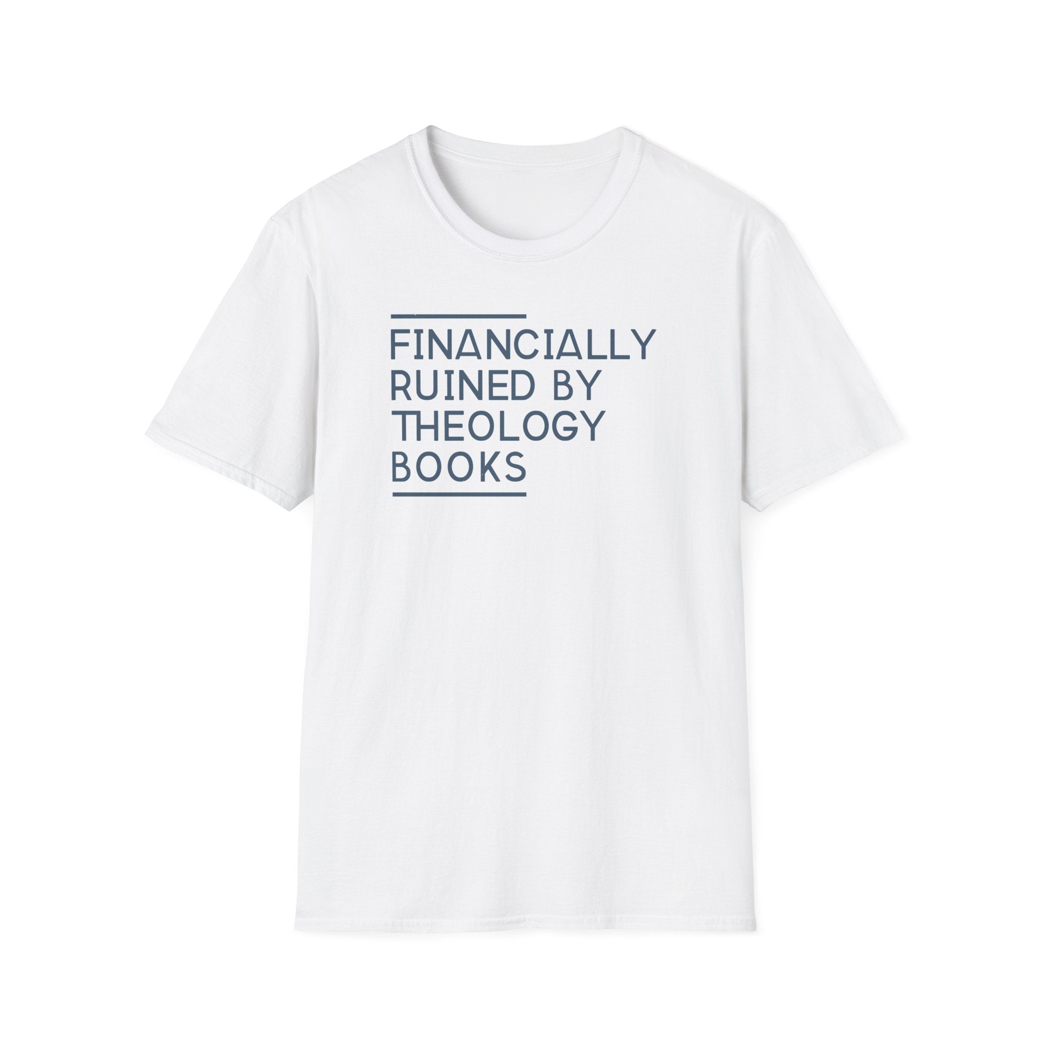 Financially Ruined by Theology Books T-Shirt