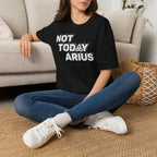 Not Today Arius Graphic Tee