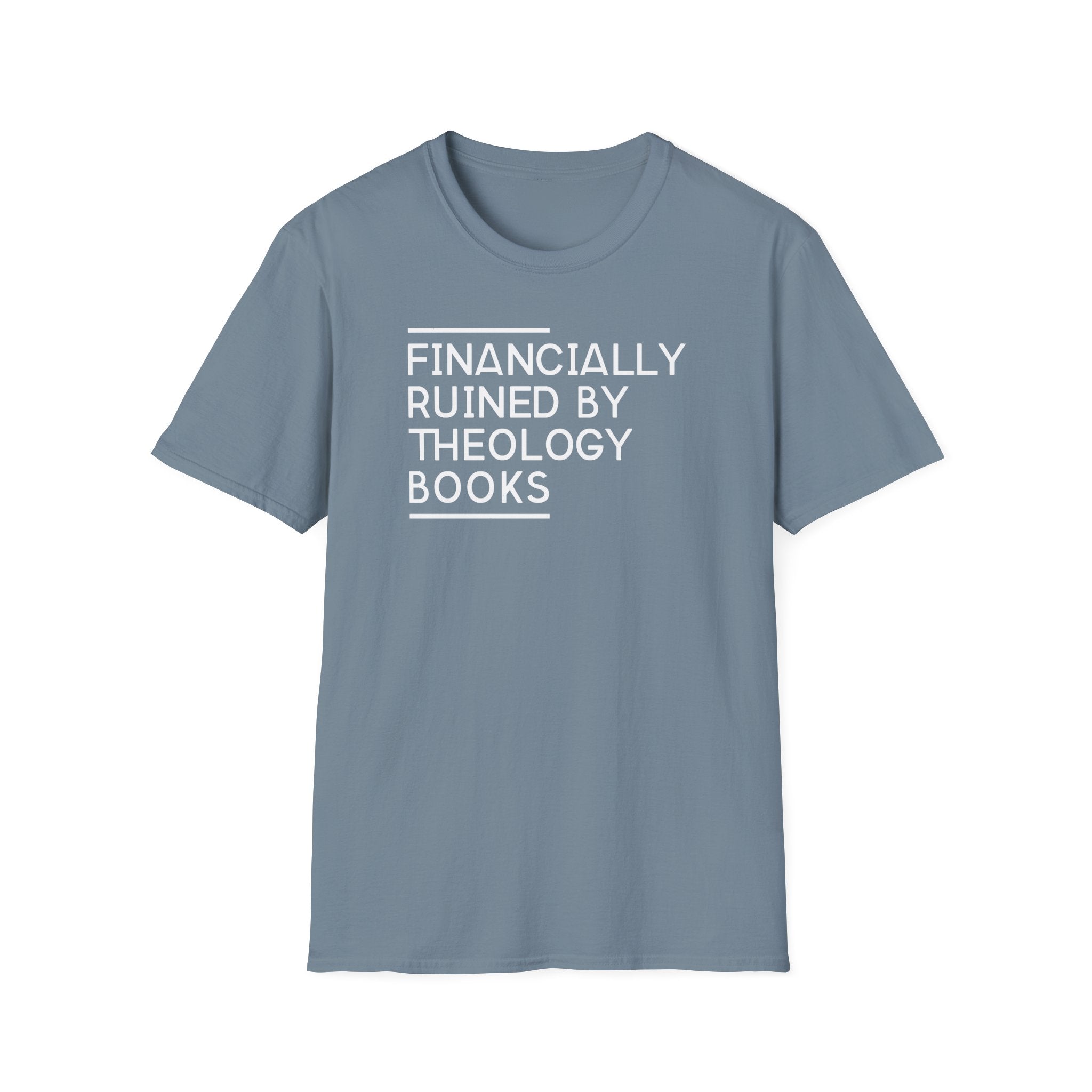 Financially Ruined by Theology Books T-Shirt